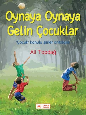 cover image of Oynaya Oynaya Gelin Çocuklar